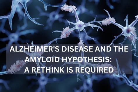 The amyloid hypothesis of Alzheimer's d.